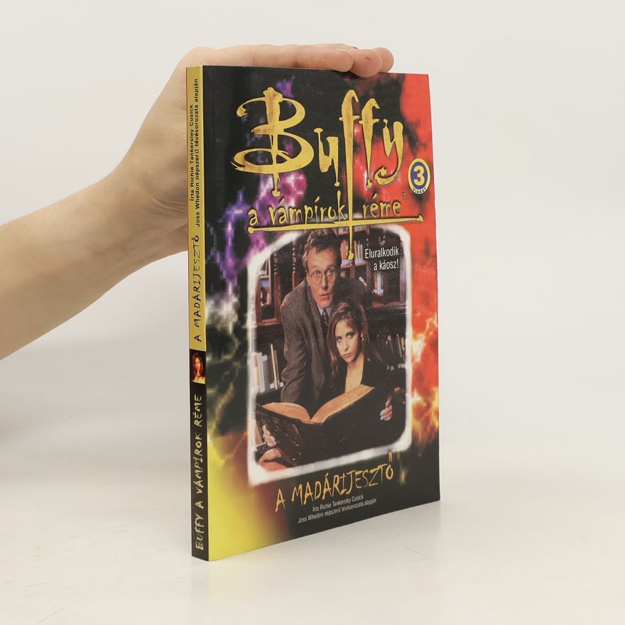 Christopher Golden Buffy, a vámpírok réme 3. A madárijesztő