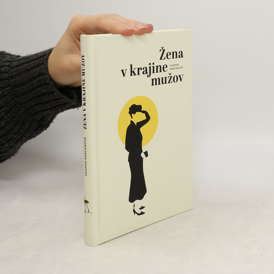 Dagmar Babčanová Žena v krajine mužov