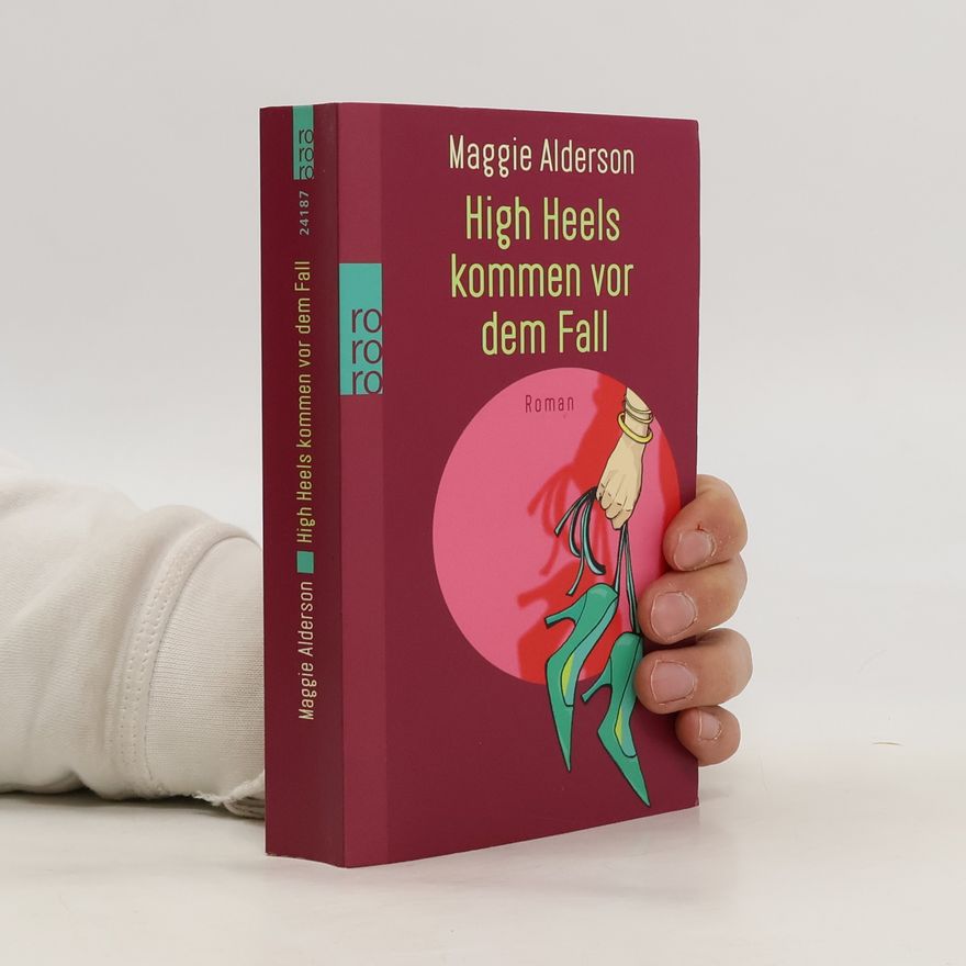 Maggie Alderson High Heels kommen vor dem Fall