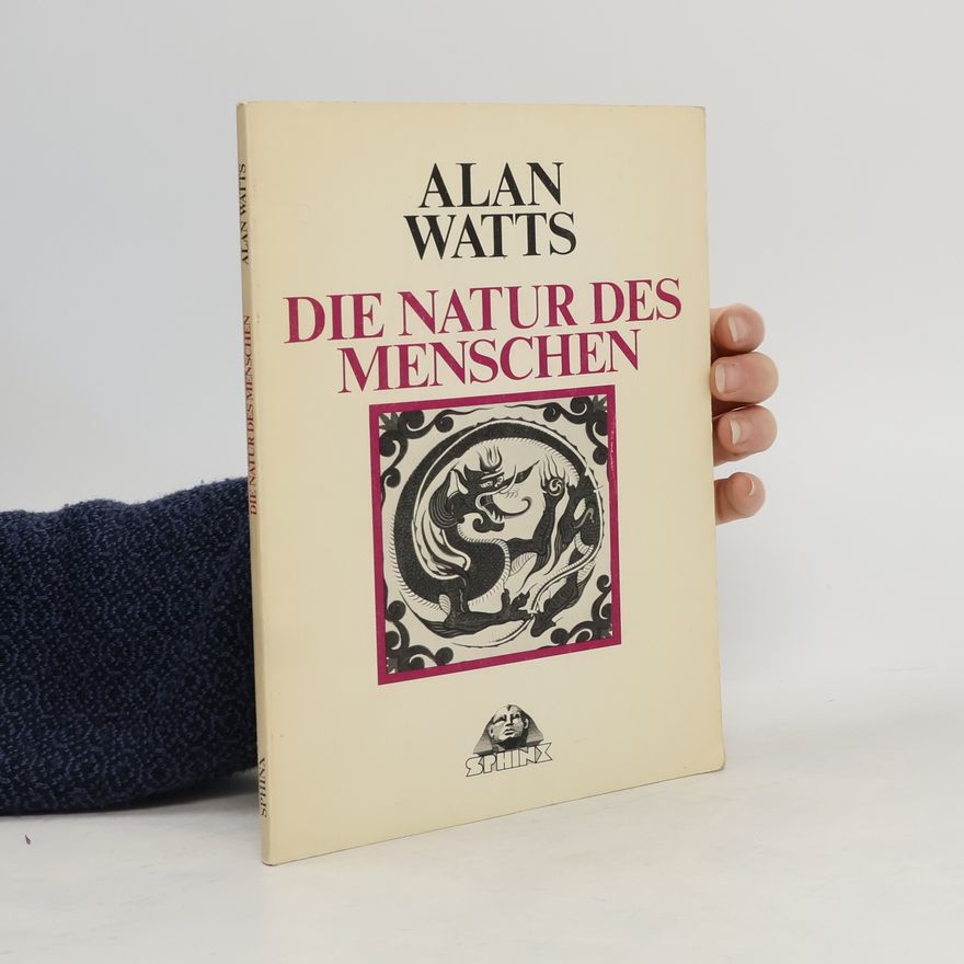 Alan Watts Die Natur des Menschen