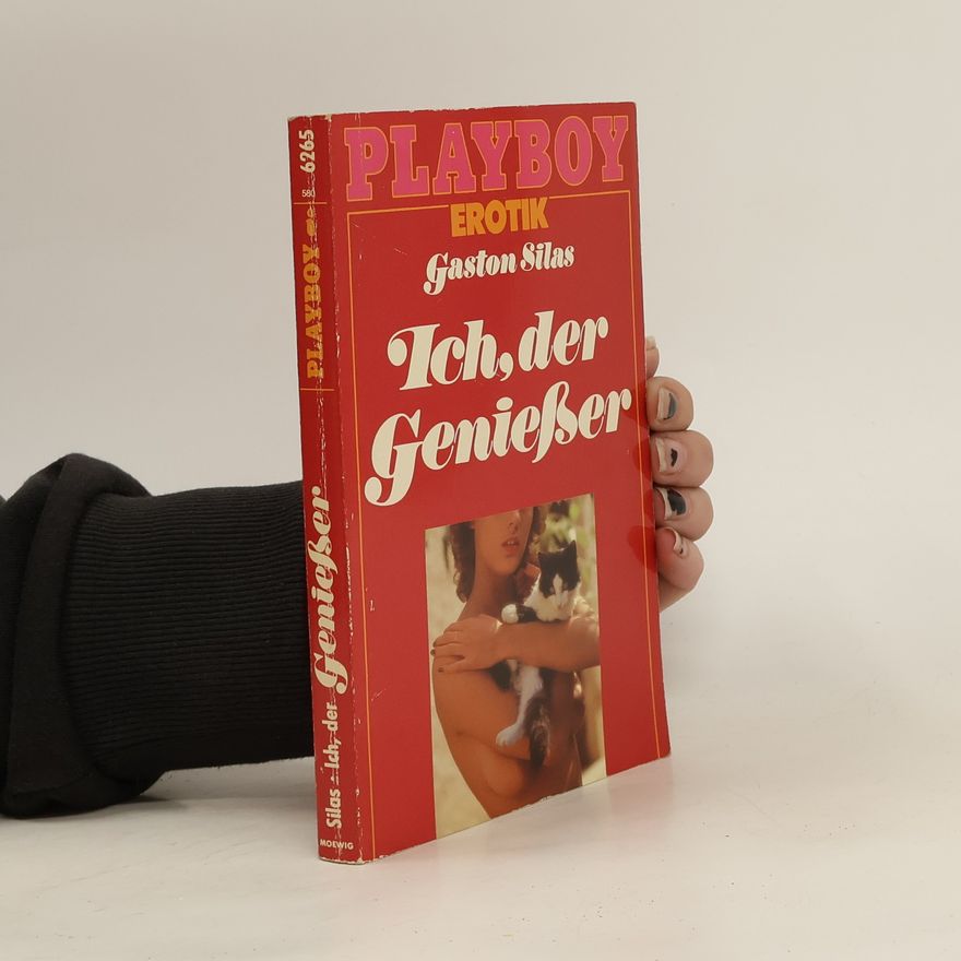 Gaston Silas Ich, der Geniesser