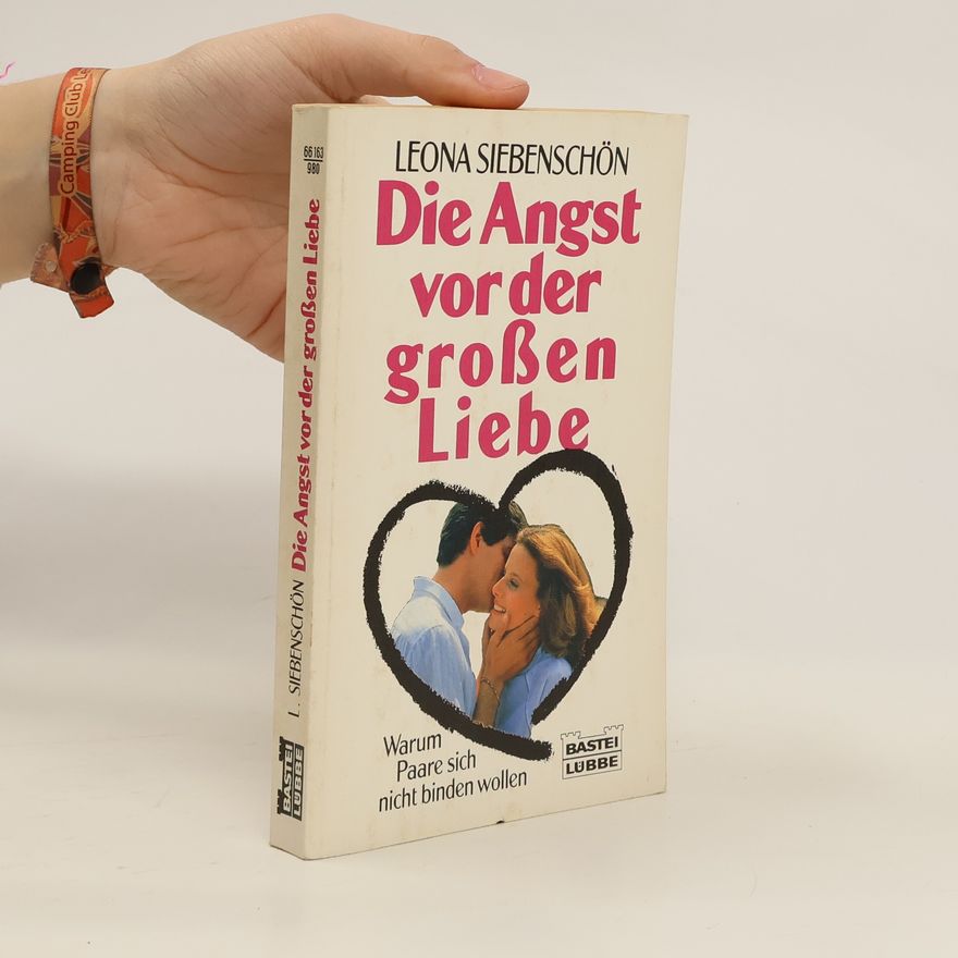 Leona Siebenschön Die Angst vor der grossen Liebe