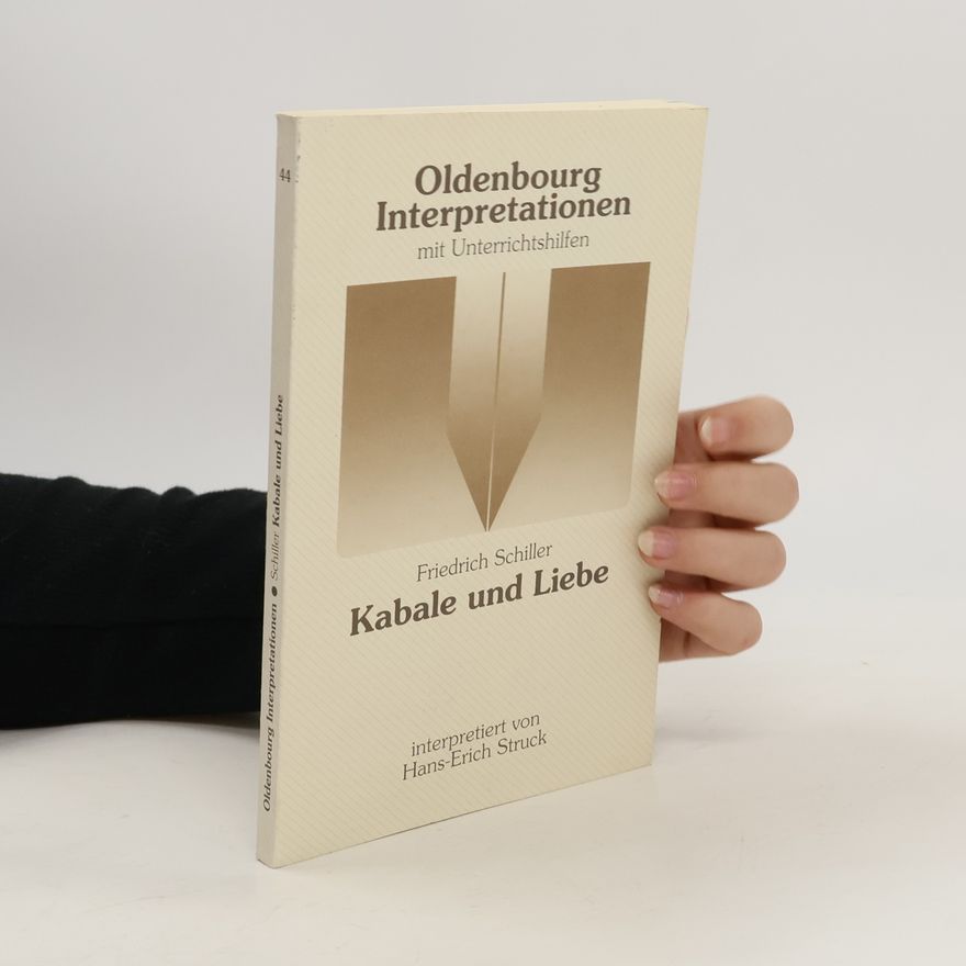 Hans-Erich Struck Friedrich Schiller, Kabale und Liebe
