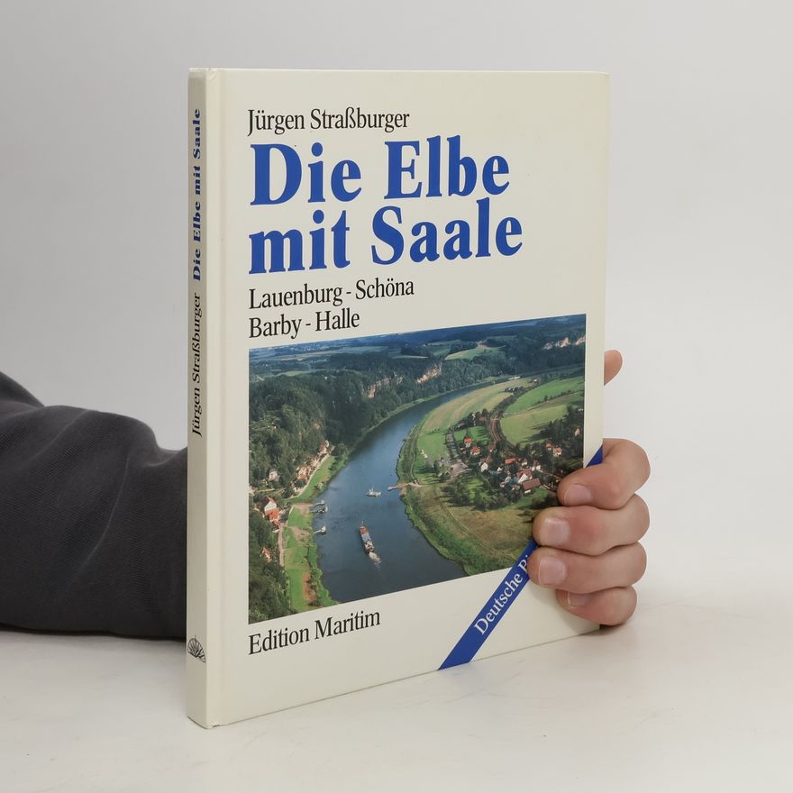 Jürgen Straßburger Die Elbe mit Saale