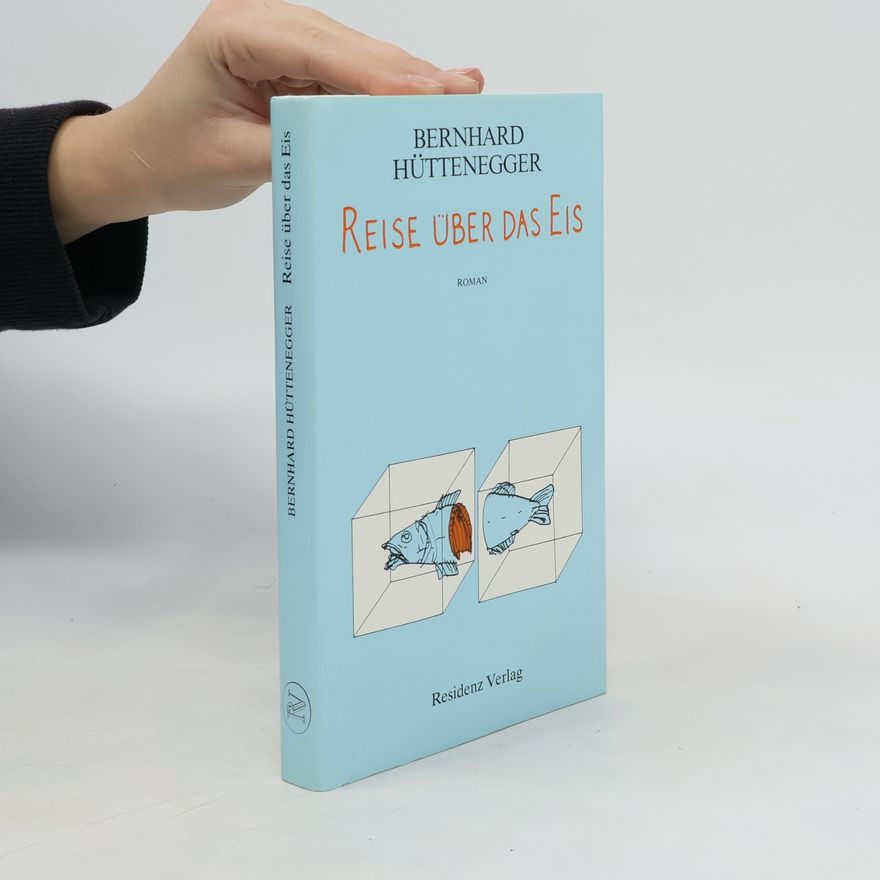 Bernhard Hüttenegger Reise über das Eis