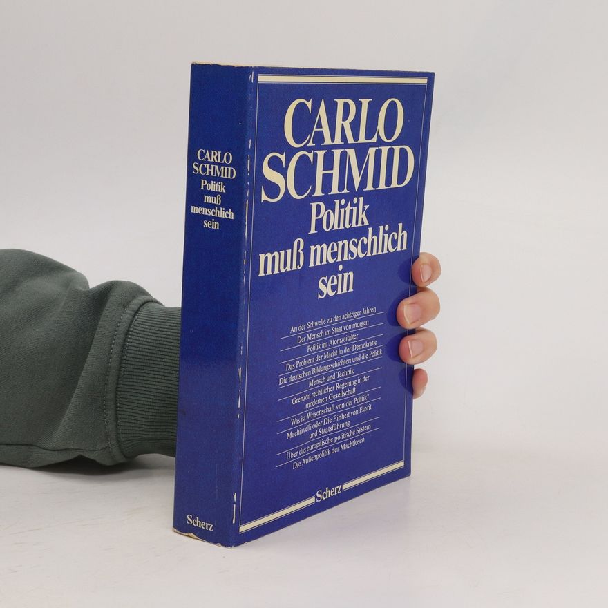 Carlo Schmid Politik muss menschlich sein