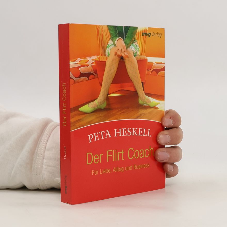 Peta Heskell Der Flirt-Coach