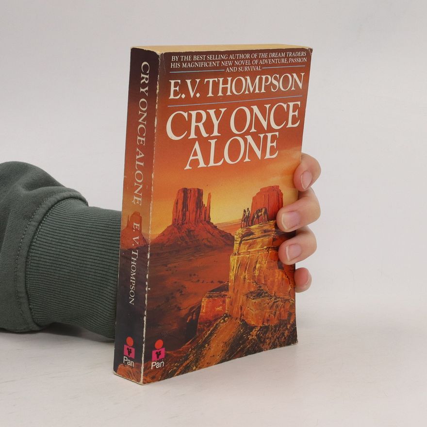 E. V. Ernest Victor Thompson Cry Once Alone