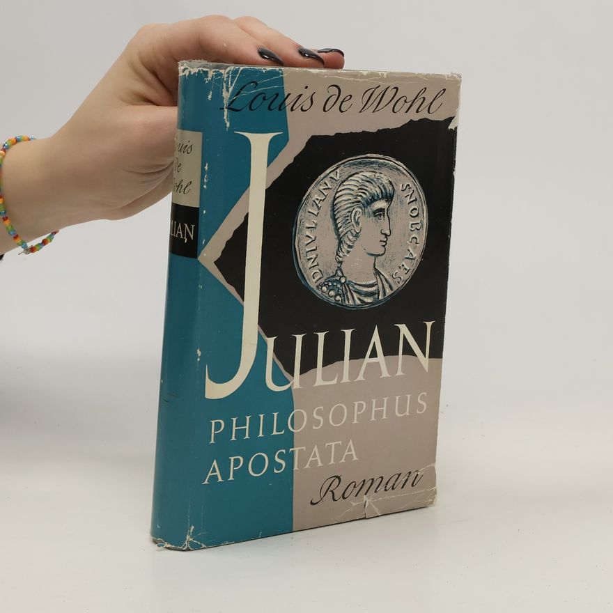 Louis de Wohl Julia. Philosophus, apostata