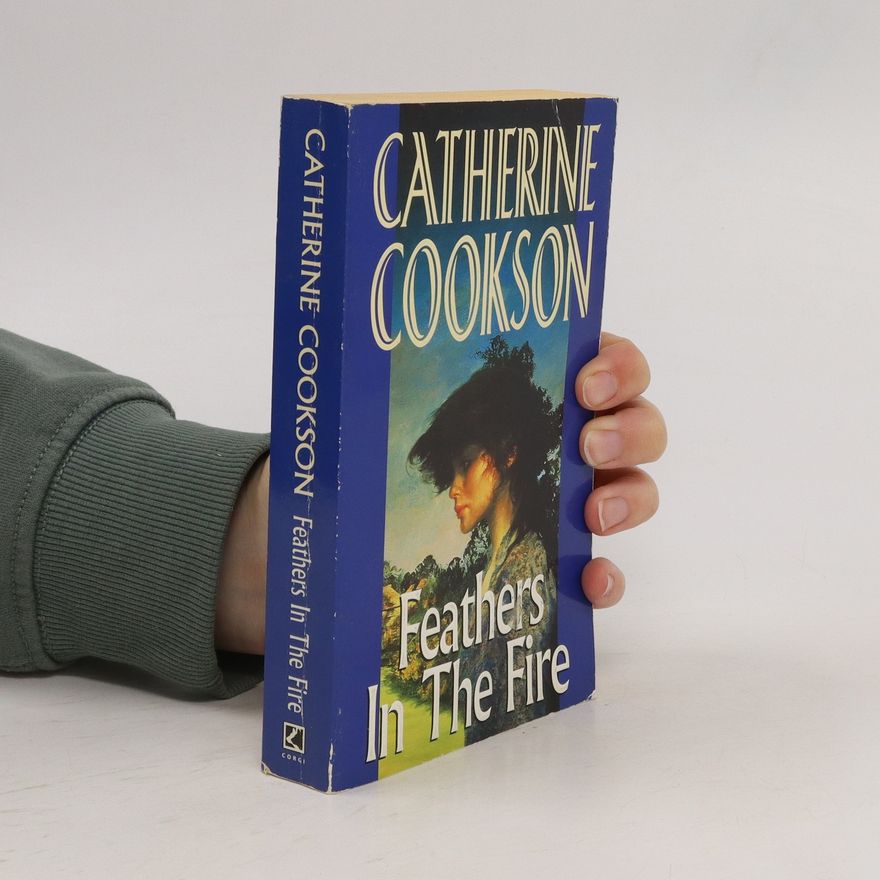 Catherine Cookson Feathers in the Fire