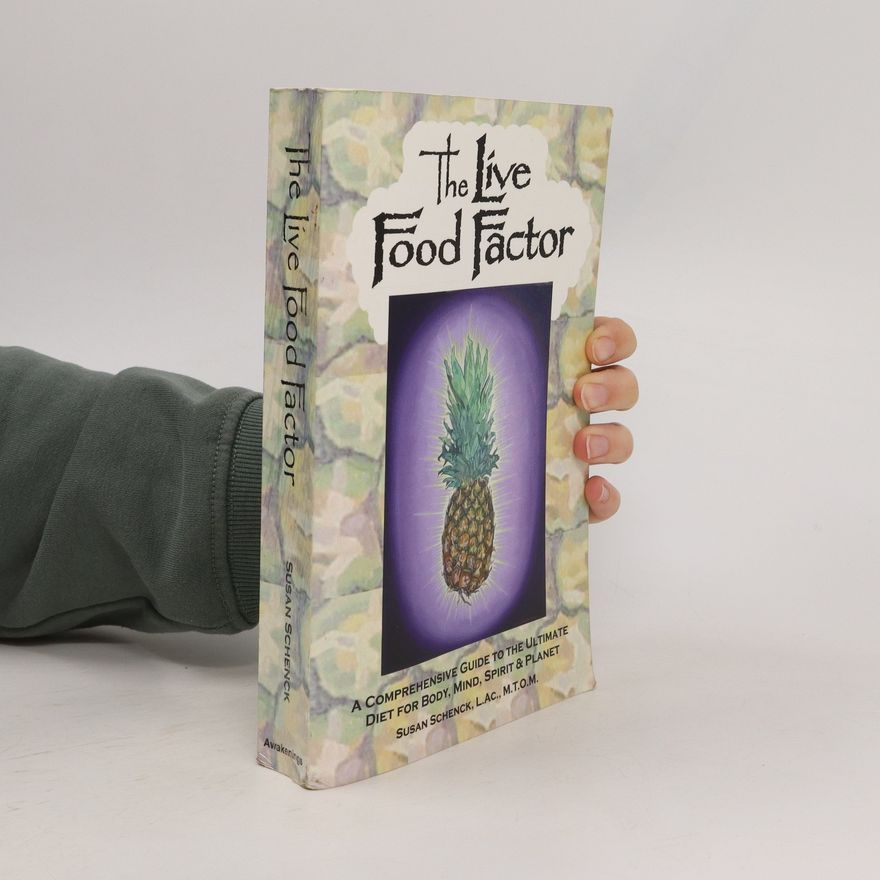 Susan Schenck The Live Food Factor