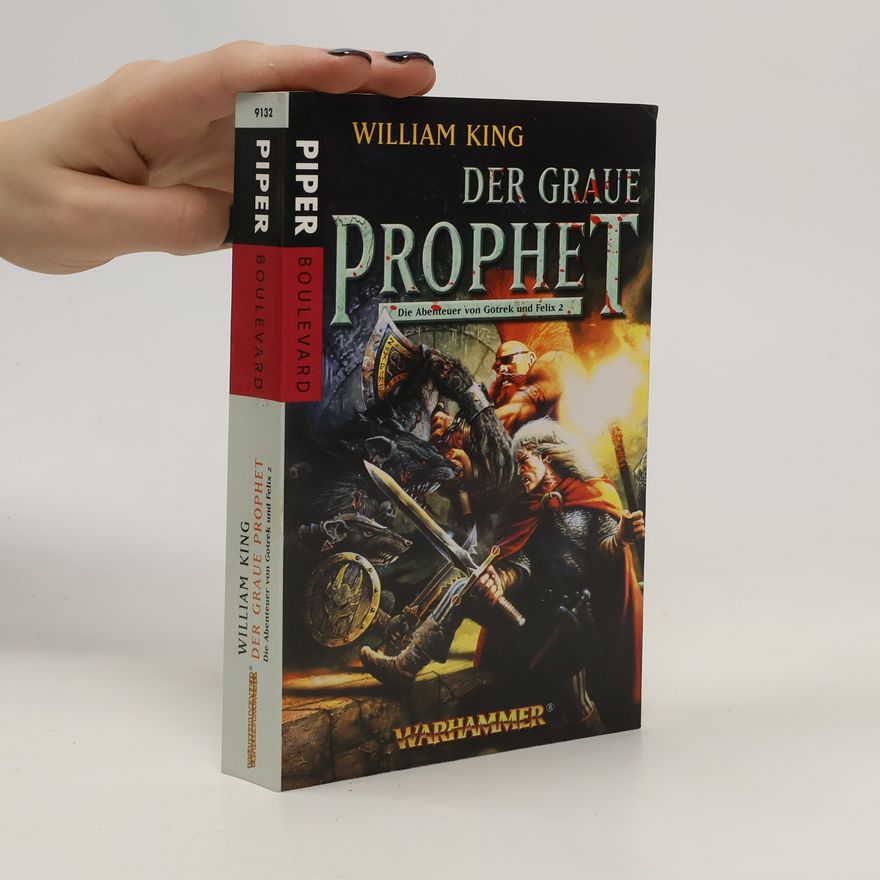 William King Der graue Prophet. Die Abenteuer von Gotrek und Felix 2