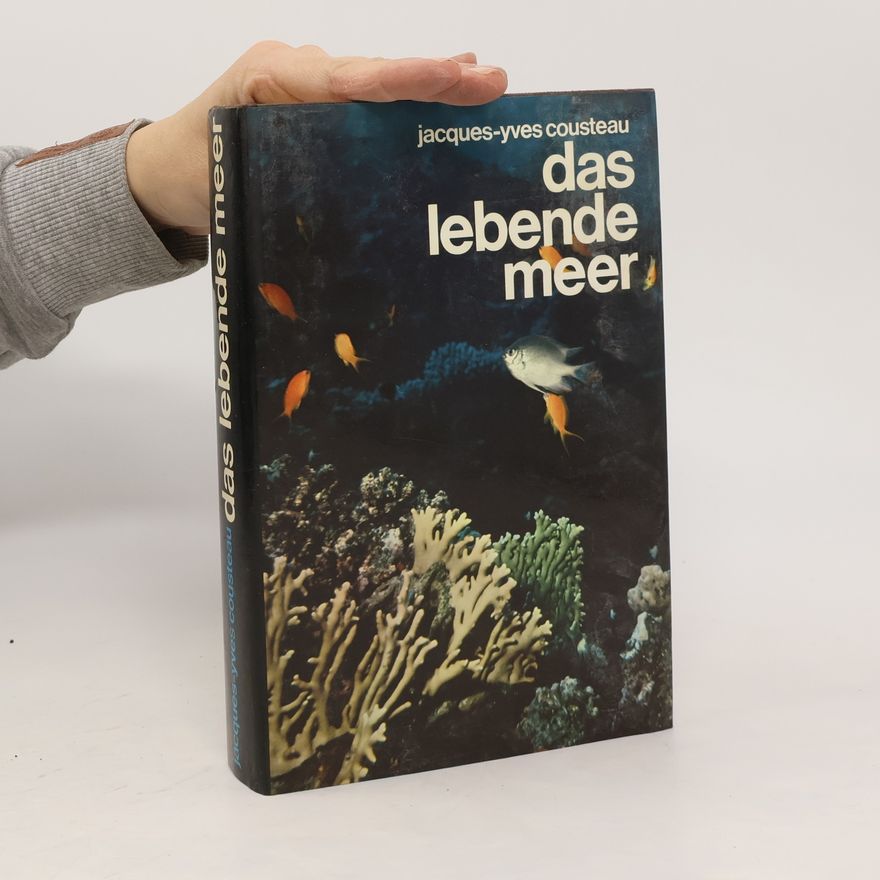 Jacques-Yves Cousteau Das lebende Meer