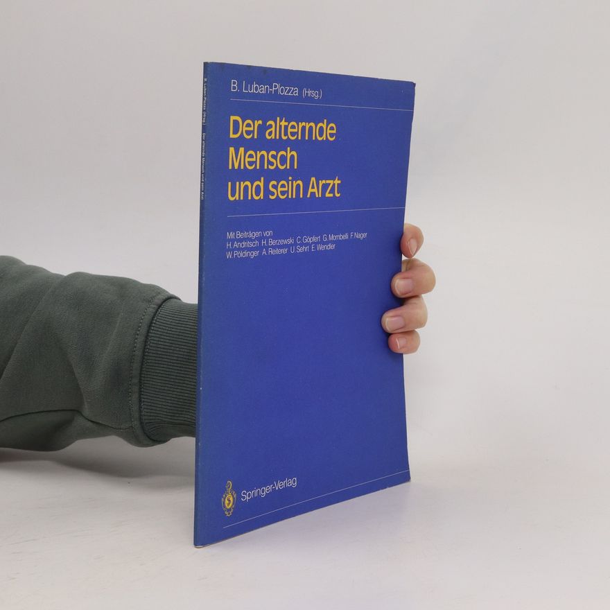 Boris Luban-Plozza Der alternde Mensch und sein Arzt