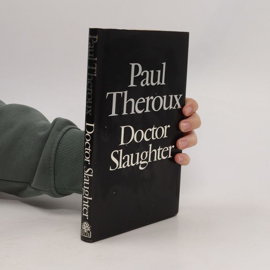 Paul Theroux Doctor Slaughter