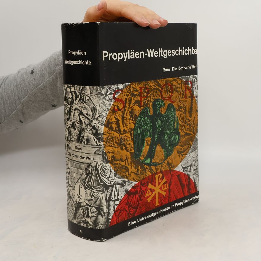 Various authors Propyläen Weltgeschichte 4. Rom. Die römische Welt