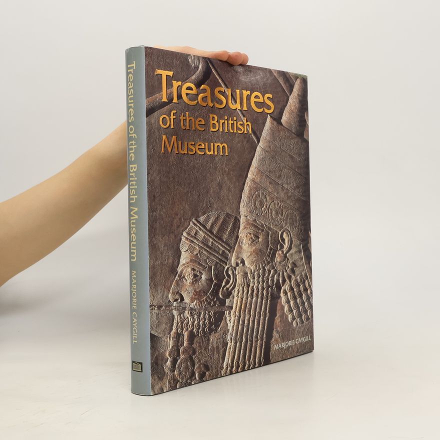Marjorie Caygill Treasures of the British Museum