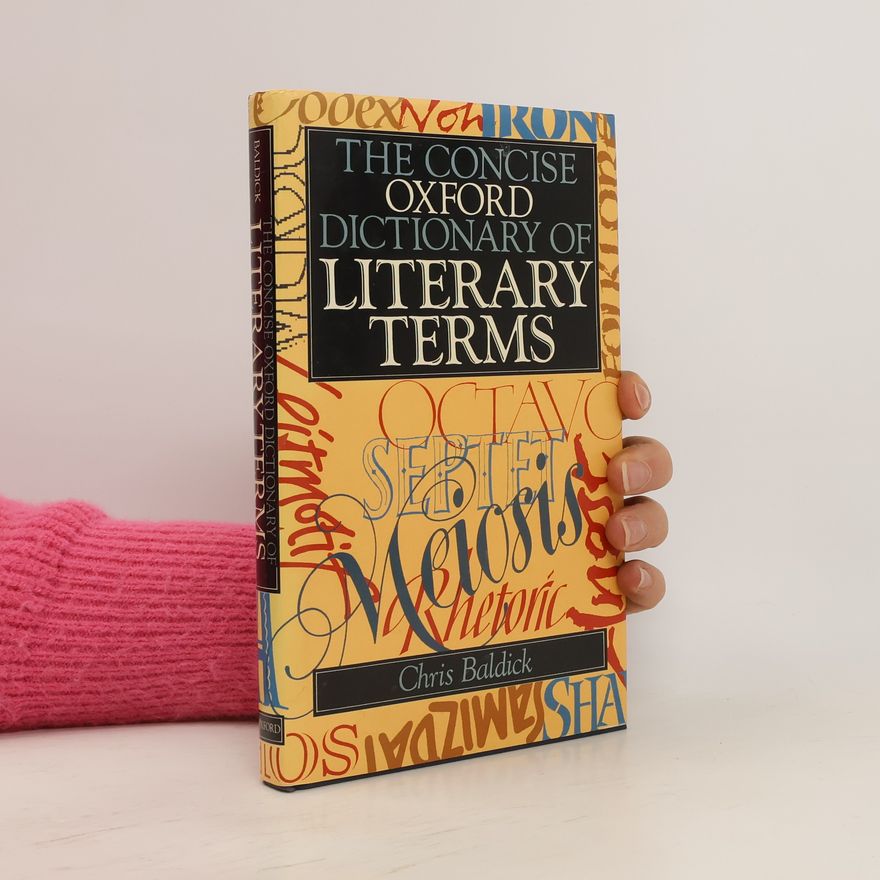 Chris Baldick The Concise Oxford Dictionary of Literary Terms