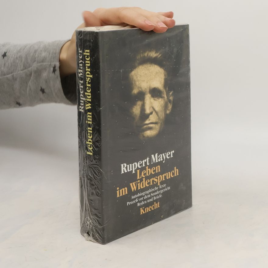 Rupert Mayer Leben im Widerspruch