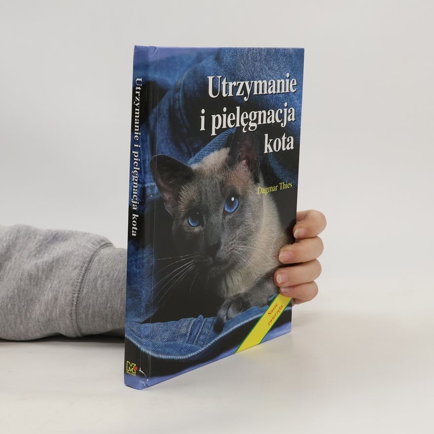 Dagmar Thies Utrzymanie i piele̜gnacja kota