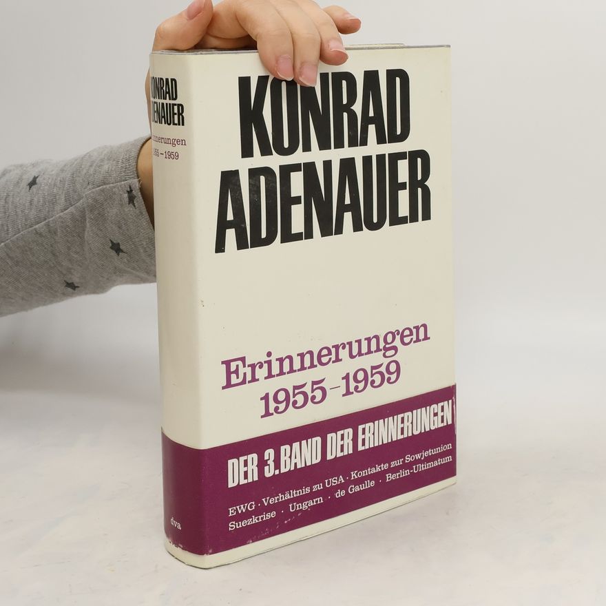 Konrad Adenauer Erinnerungen 1955-1959