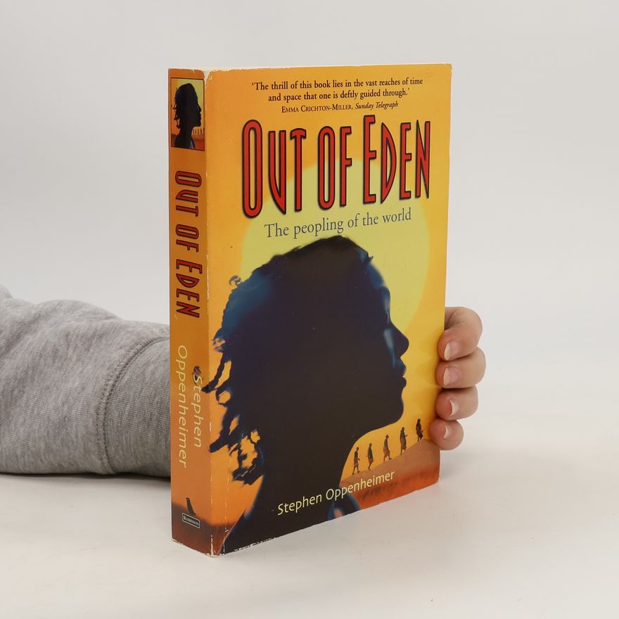 Stephen Oppenheimer Out of Eden: The Peopling of the World