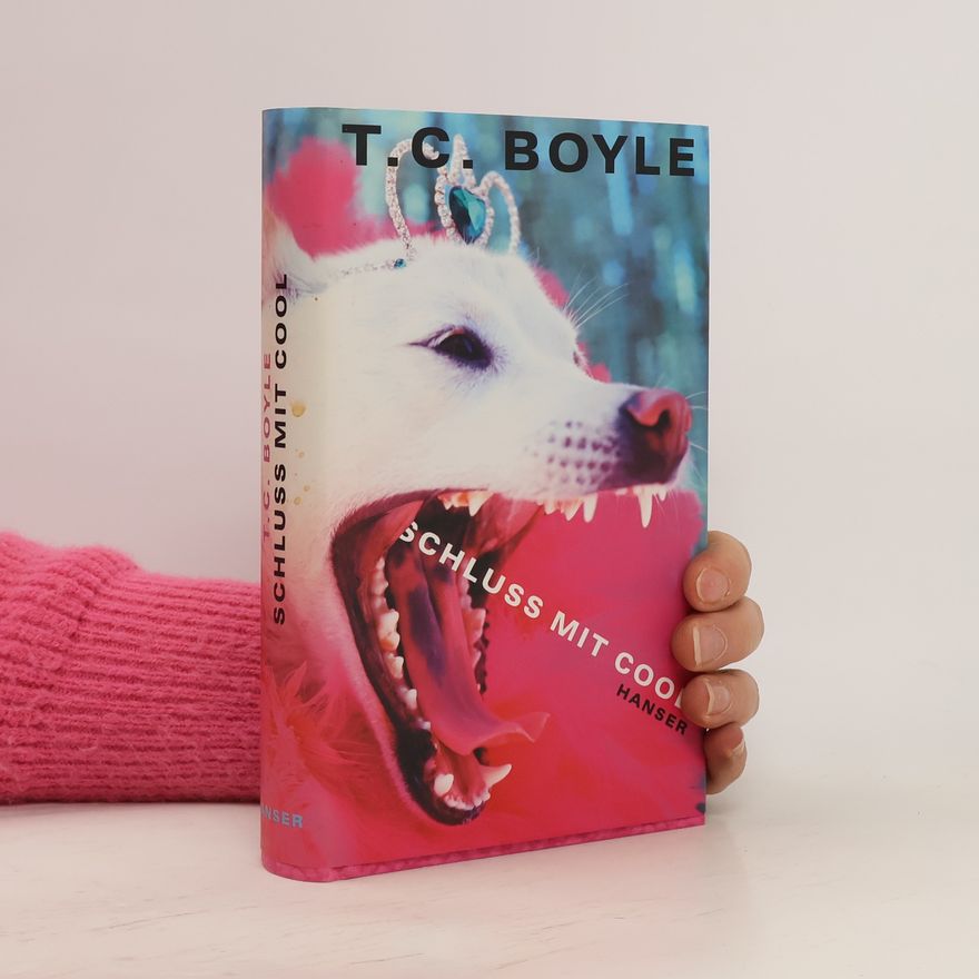 T. Coraghessan Boyle Schluß mit cool