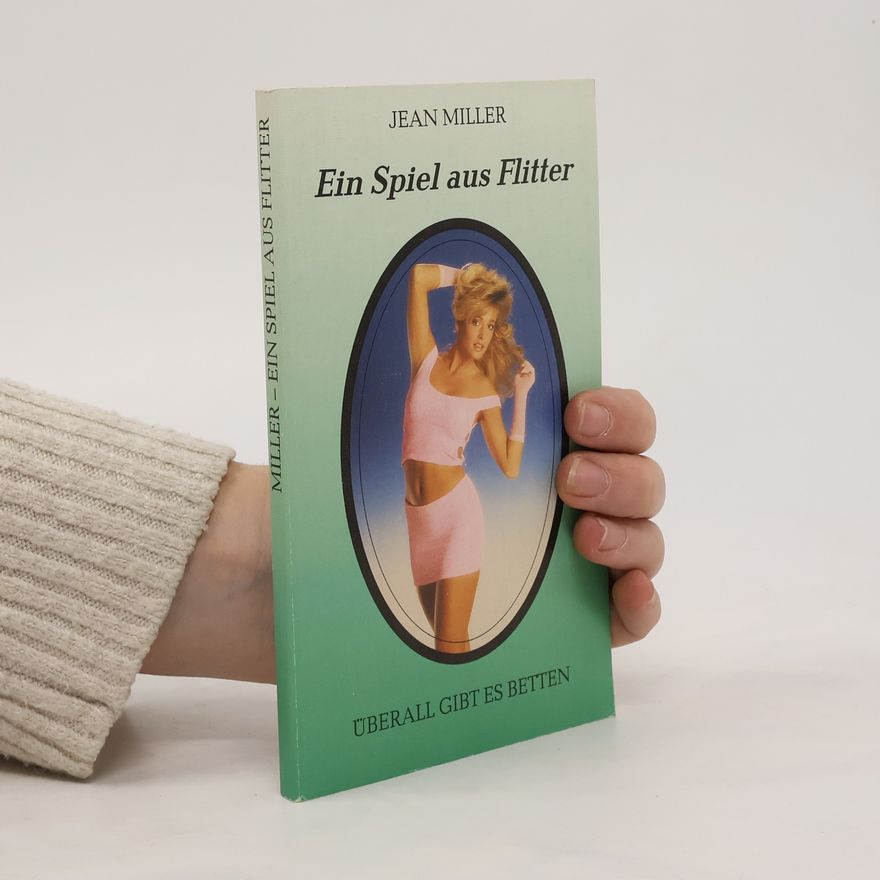 Jean Miller Ein Spiel aus Flitter