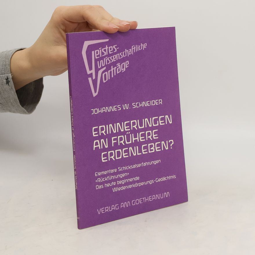 Johannes W. Schneider Erinnerungen an frühere Erdenleben?