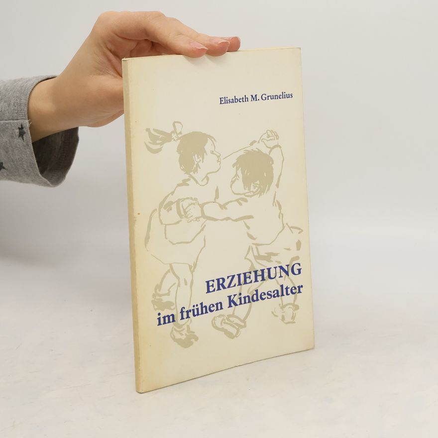 Elisabeth M. Grunelius Erziehung in früher Kindheit