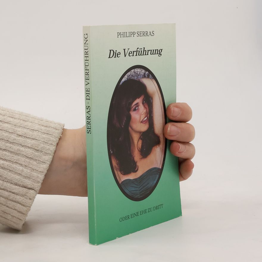 Philipp Serras Die Verführung