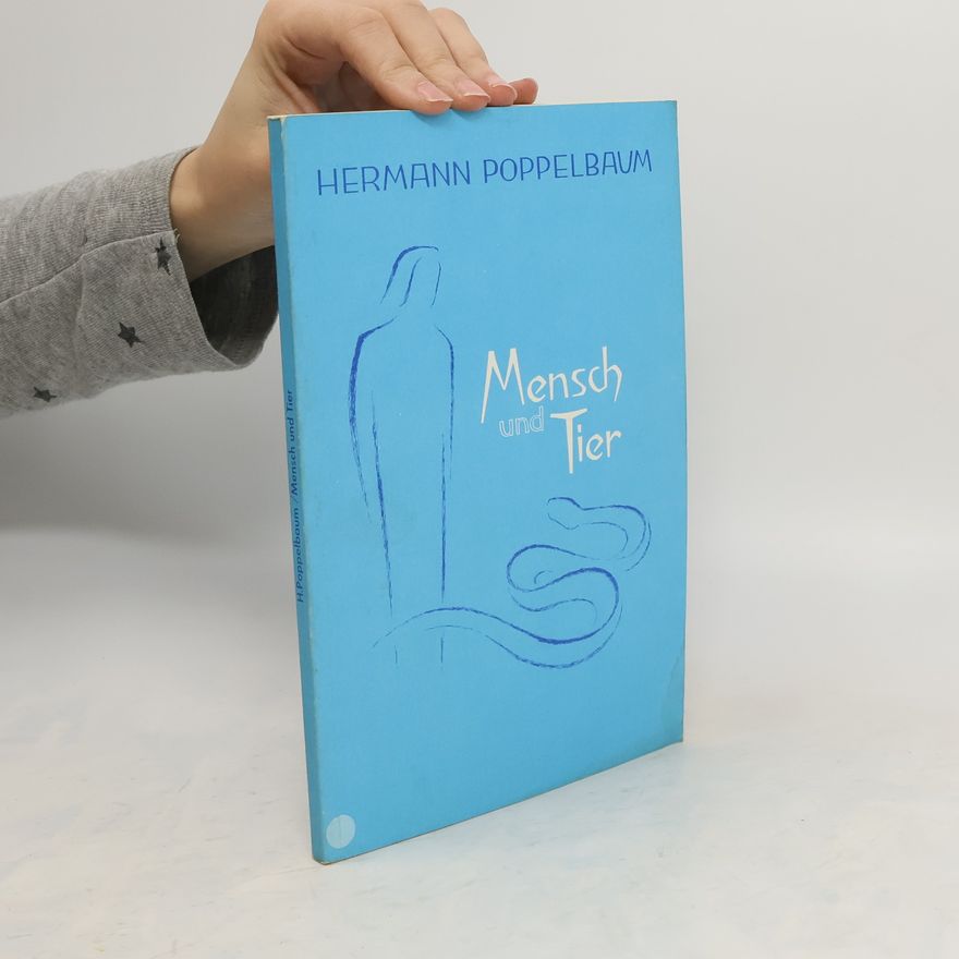 Hermann Poppelbaum Mensch und Tier