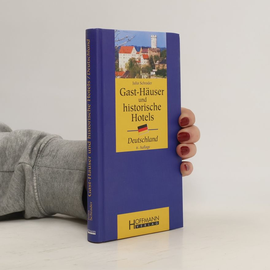 Julia Schrader Gast-Häuser und historische Hotels - Deutschland