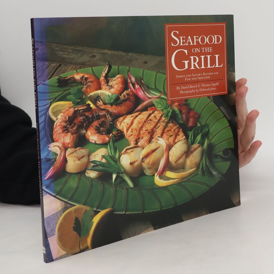 David Barich Seafood on the Grill