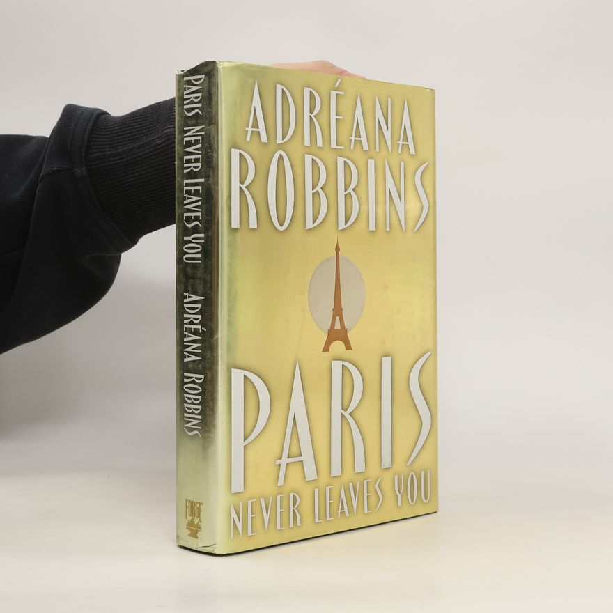 Adréana Robbins Paris Never Leaves You