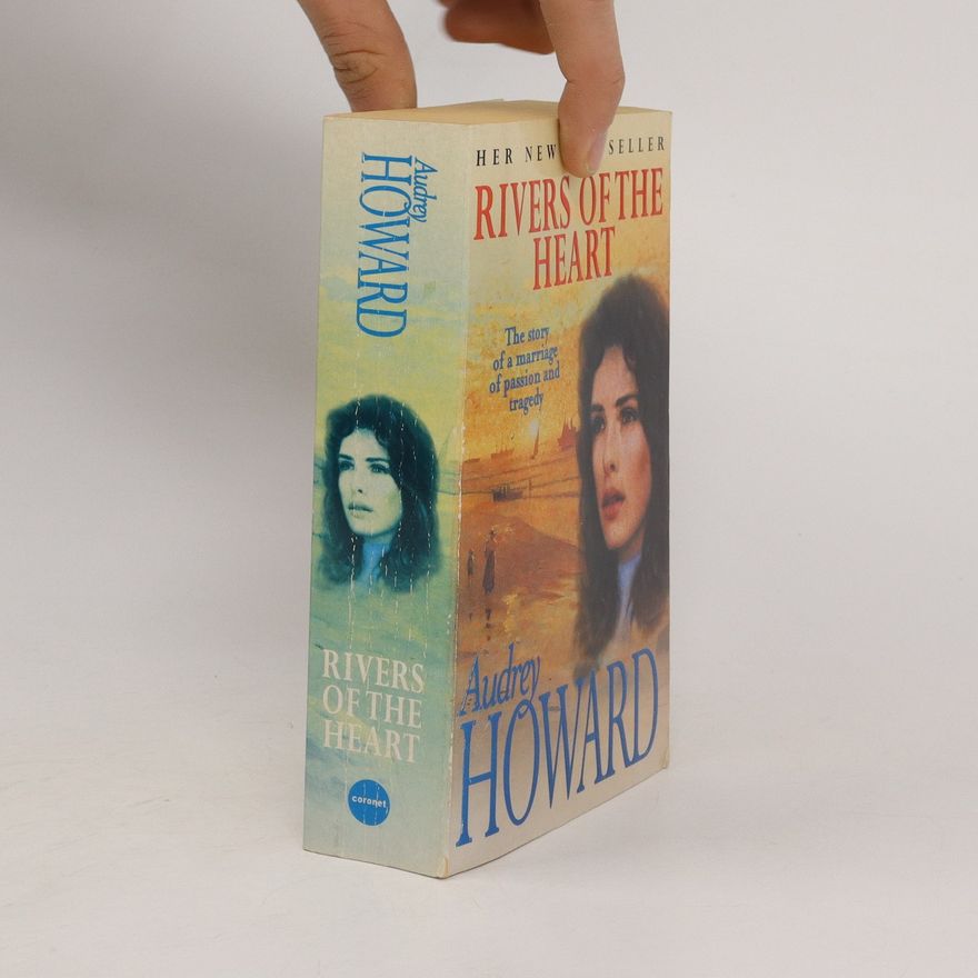 Audrey Howard Rivers of the Heart
