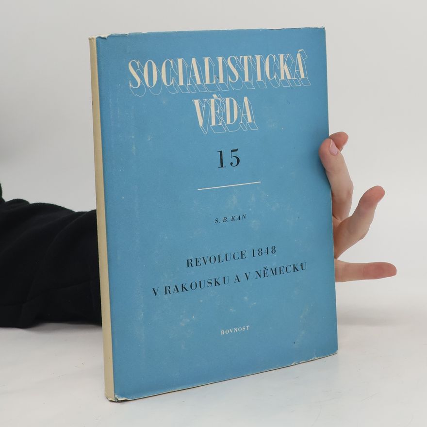 Kan S.B. Socialistická věda 15. Revoluce 1848 v Rakousku a v Německu