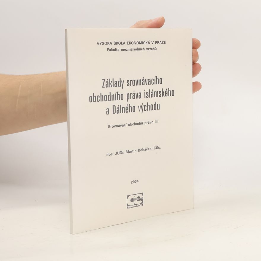 Martin Boháček Základy srovnávacího obchodního práva islámského a Dálného východu