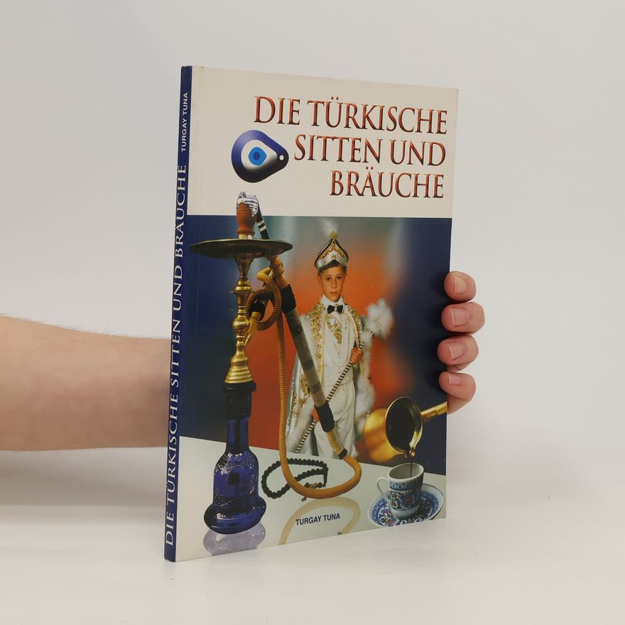 Autorenkollektiv Die türkische Sitten und Bräuche