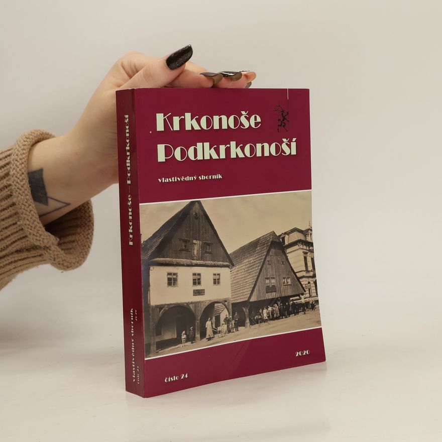 Zuzana Kuželová Krkonoše - Podkrkonoší : vlastivědný sborník. 24