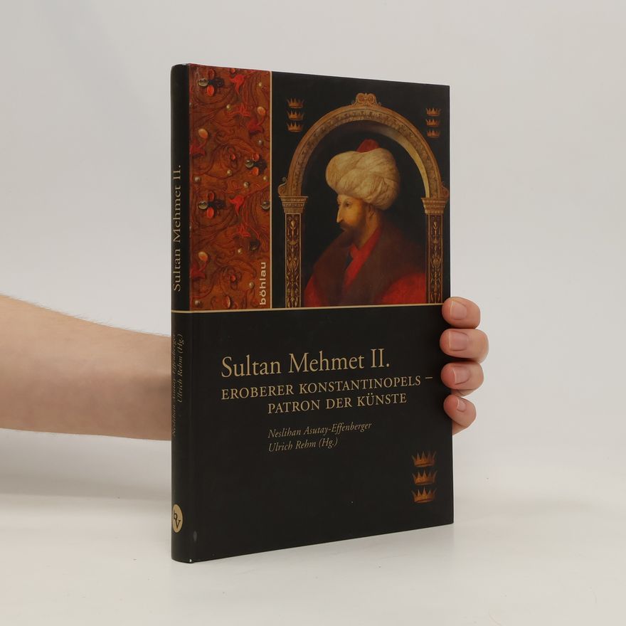 Neslihan Asutay-Effenberger Sultan Mehmet II.