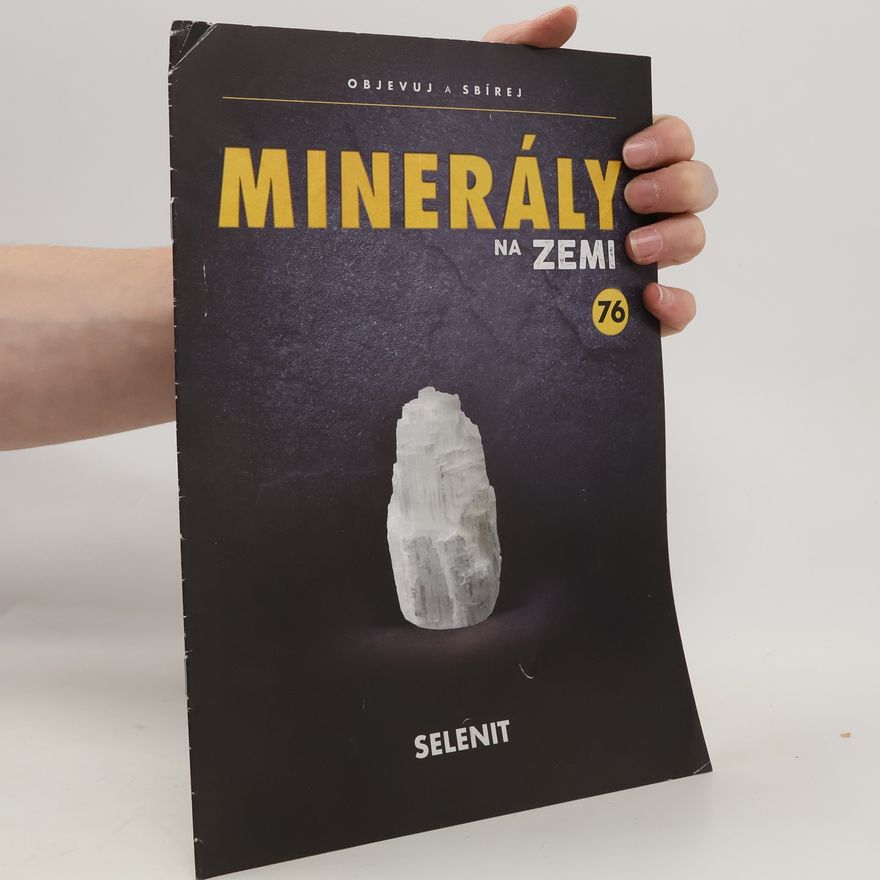 Kolektiv autorů Minerály na zemi 76. Selenit
