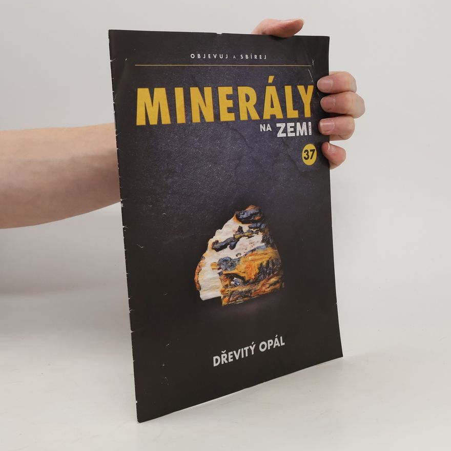 Kolektiv autorů Minerály na zemi 37. Dřevitý opál
