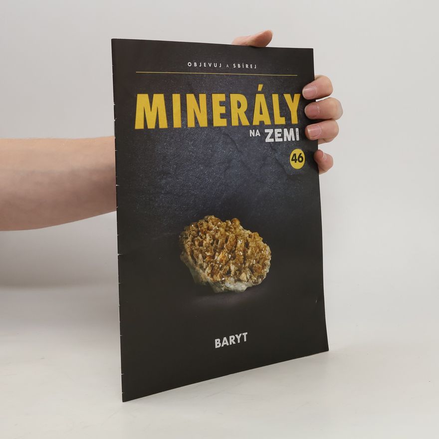 Kolektiv autorů Minerály na zemi č.46. Baryt.
