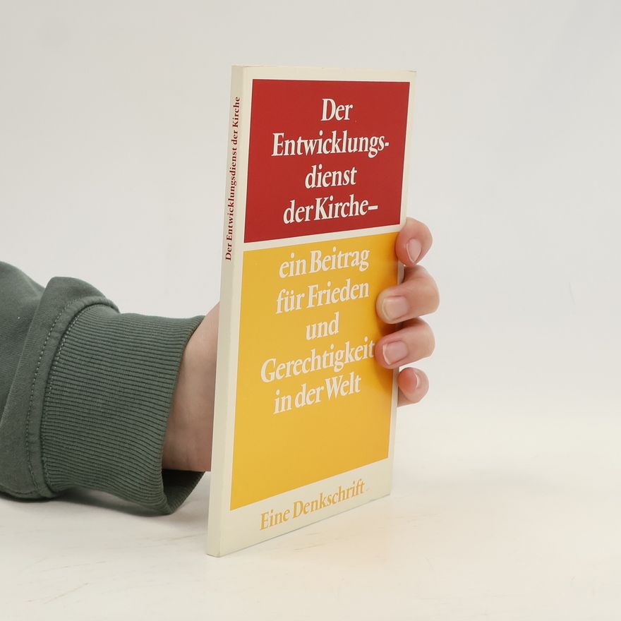 Autorenkollektiv Der Entwicklungsdienst der Kirche - ein Bertrag für Frieden und Gerechtigkeit in der Welt