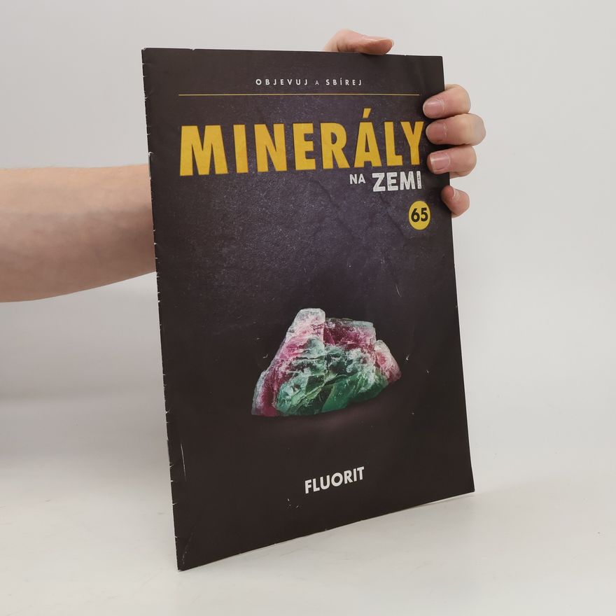 Kolektiv autorů Minerály na zemi 65. Fluorit