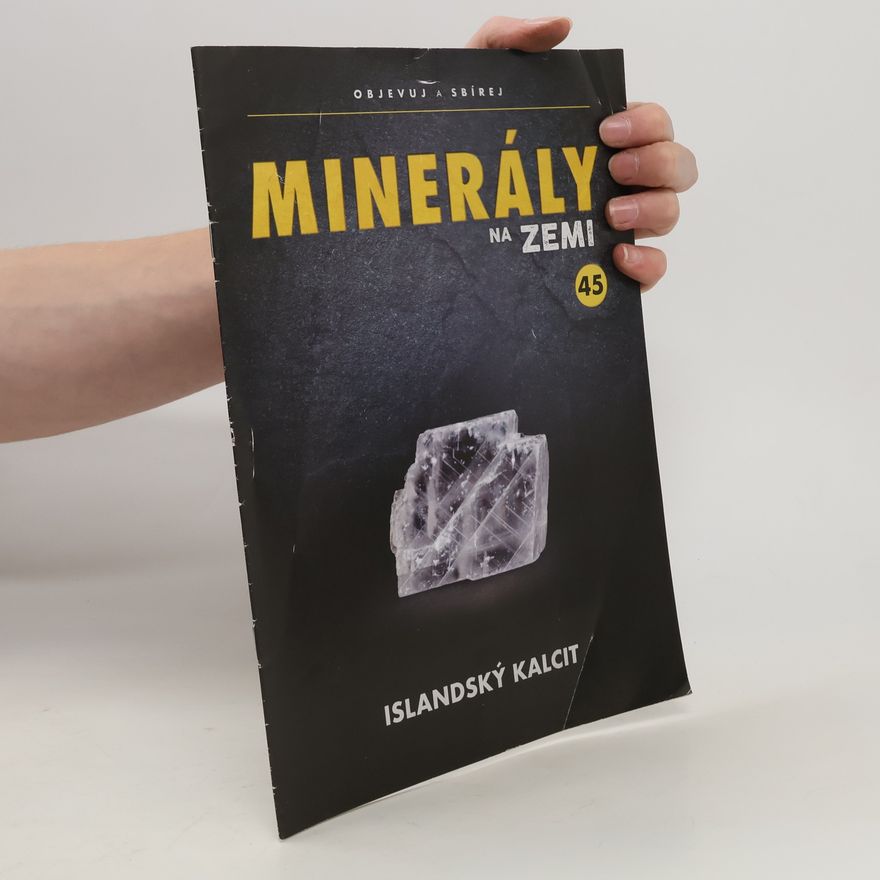 Kolektiv autorů Minerály na Zemi č.45. Islandský kalcit