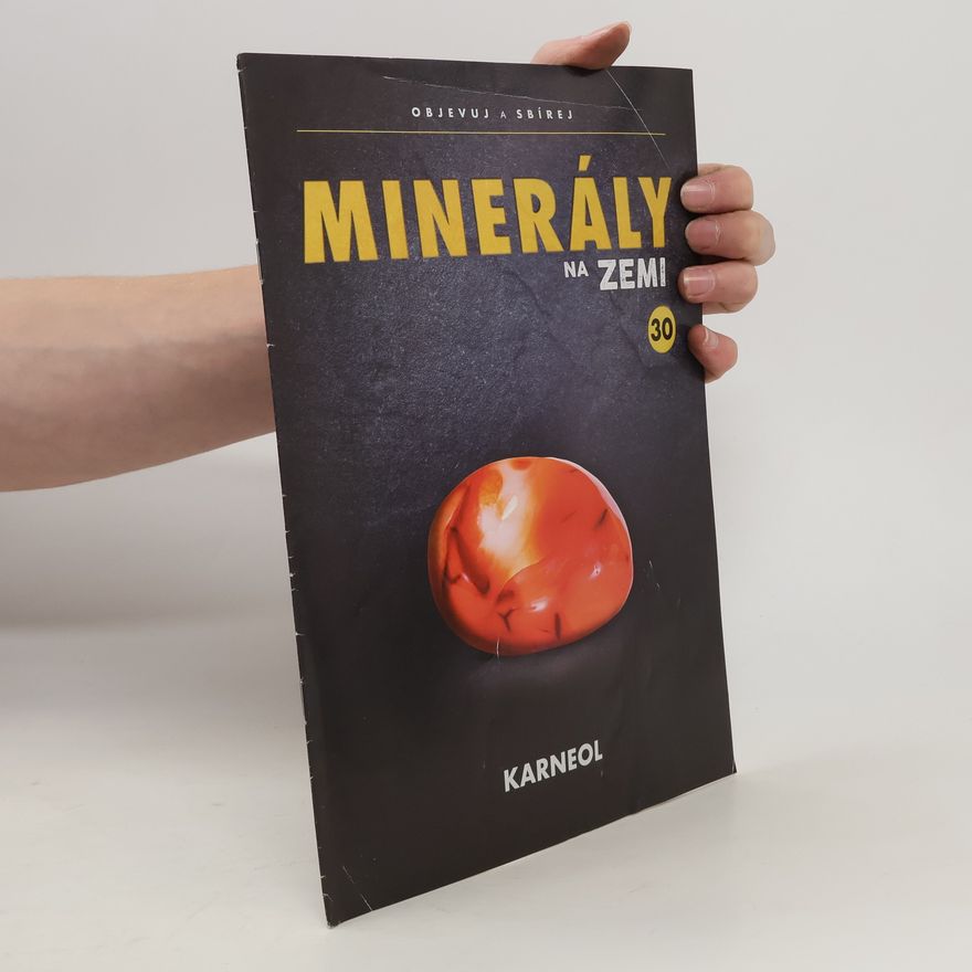 Kolektiv autorů Minerály na Zemi 30. Karneol
