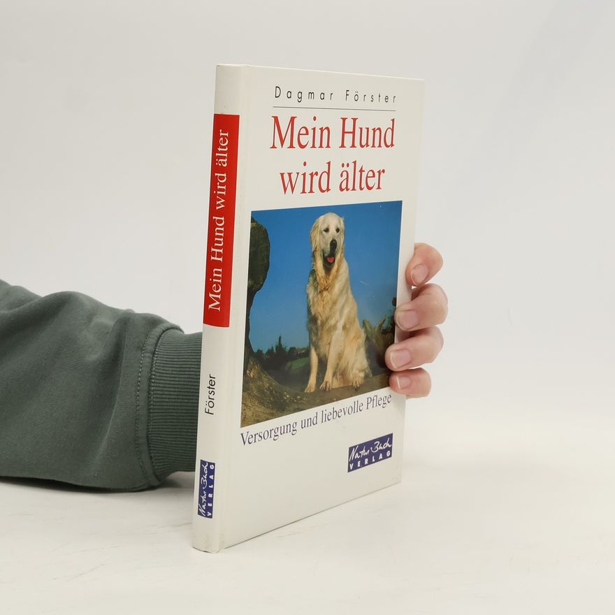 Dagmar Förster Mein Hund wird älter