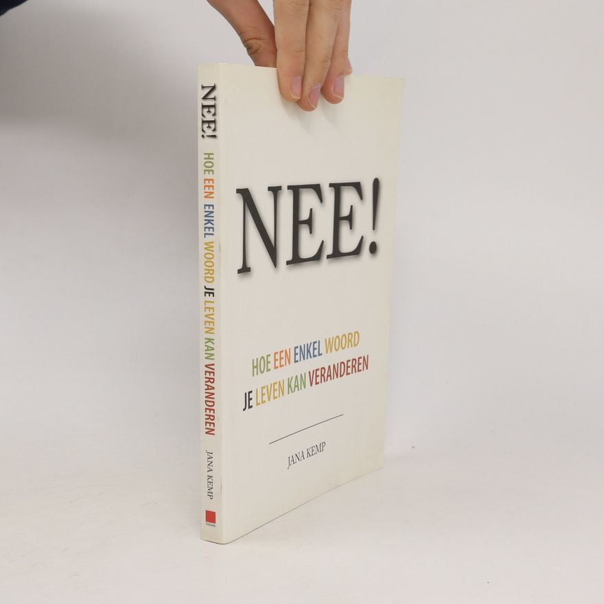 Jana Kemp Nee! Hoe een enkel woord je leven kan veranderen